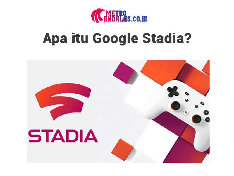 Cara-Memainkan-Google-Stadia-di-Laptop-dan-Smartphone-Apa-itu-Google-Stadia