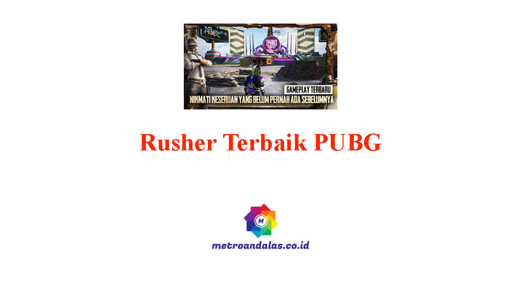 Rusher Terbaik PUBG